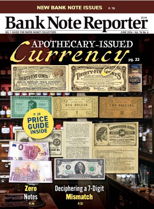 2026 Bank Note Reporter June Digital Issue No. 06 – Numismaster