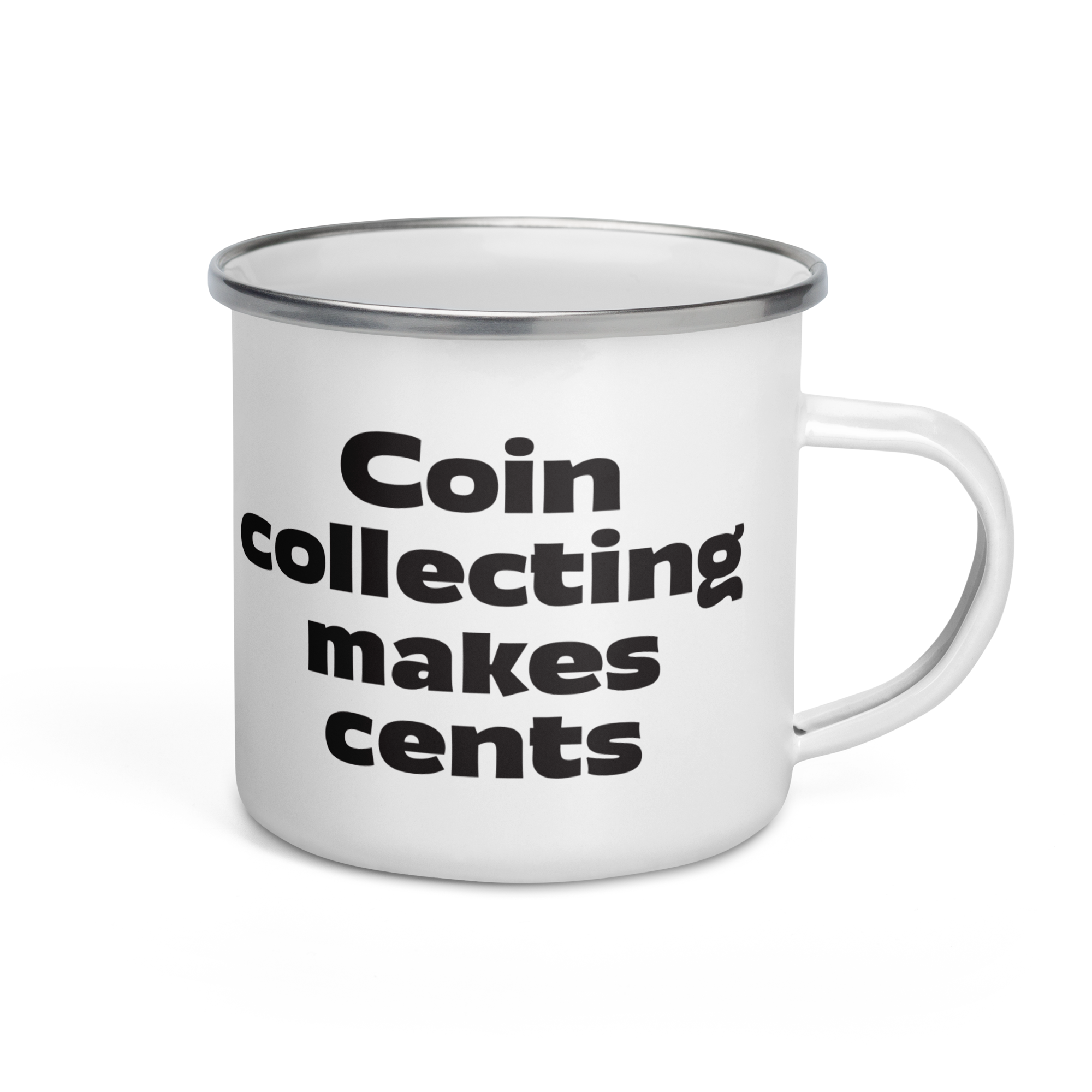 "Coin Collecting Makes Cents" Enamel Mug