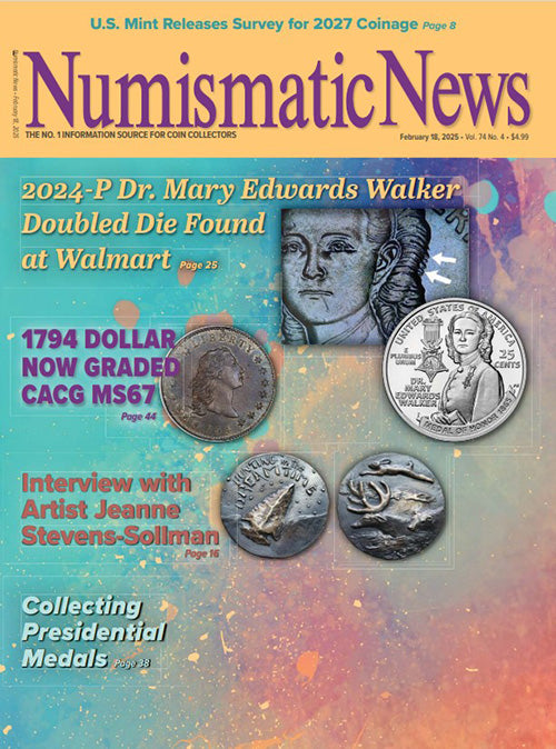 2025 Numismatic News Digital Issue No. 04, Feb. 18