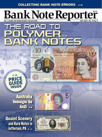 2025 Bank Note Reporter May Digital Issue No. 05