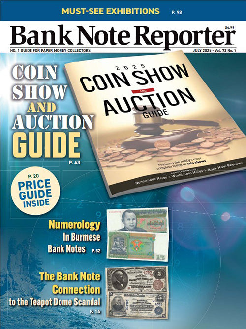 2025 Bank Note Reporter July Digital Issue No. 07