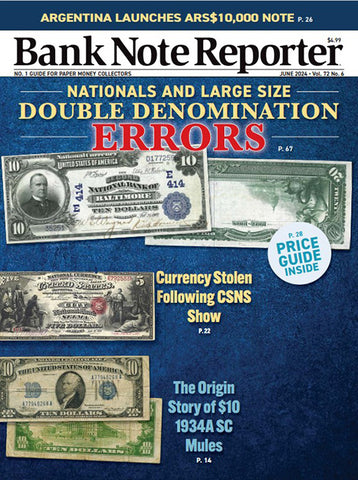 2024 Bank Note Reporter June Digital Issue No. 06