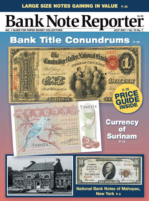 2021 Bank Note Reporter Digital Issue No. 07, July