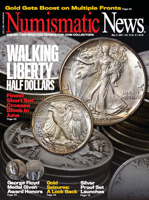 2021 Numismatic News Digital Issue No. 12, May 11