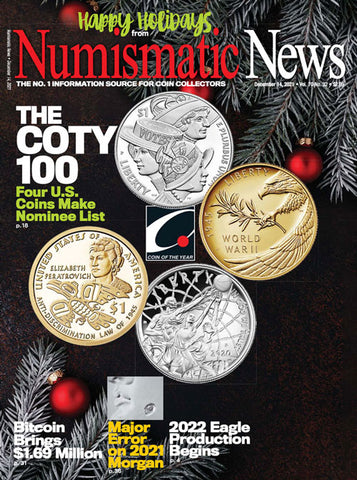 2021 Numismatic News Digital Issue No. 32, December 14