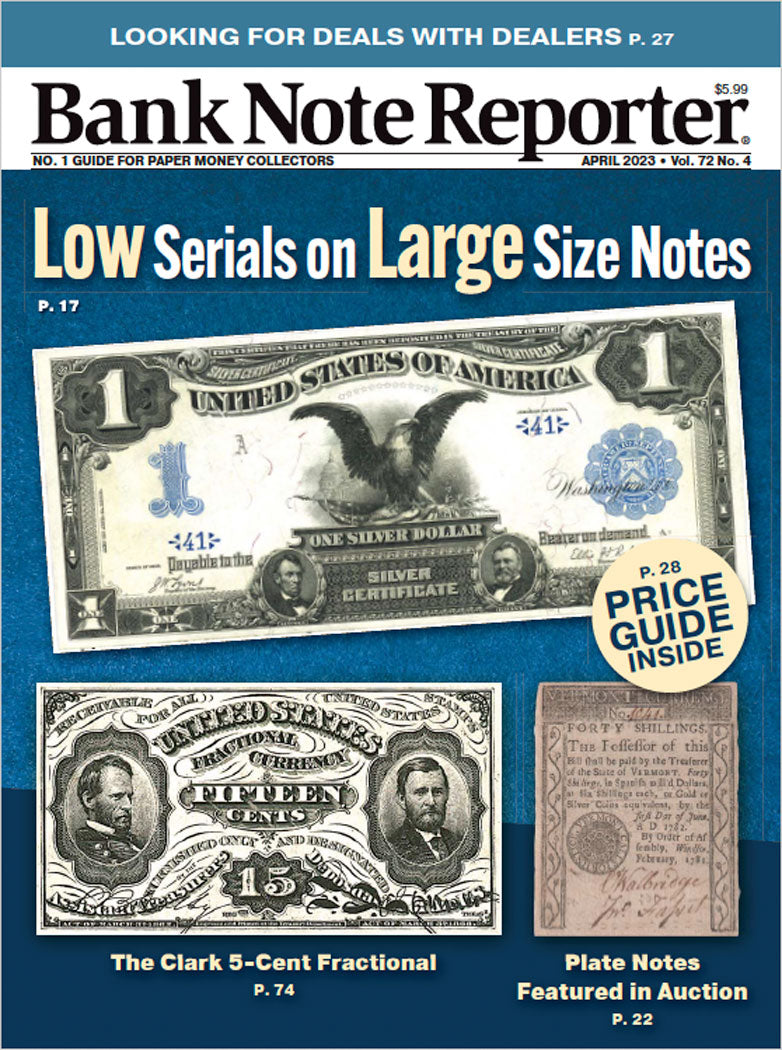 2023 Bank Note Reporter Digital Issue No. 4, April