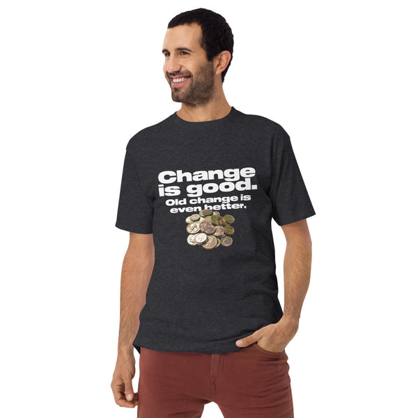 Change is Good Old Change is Better Heavyweight T-Shirt
