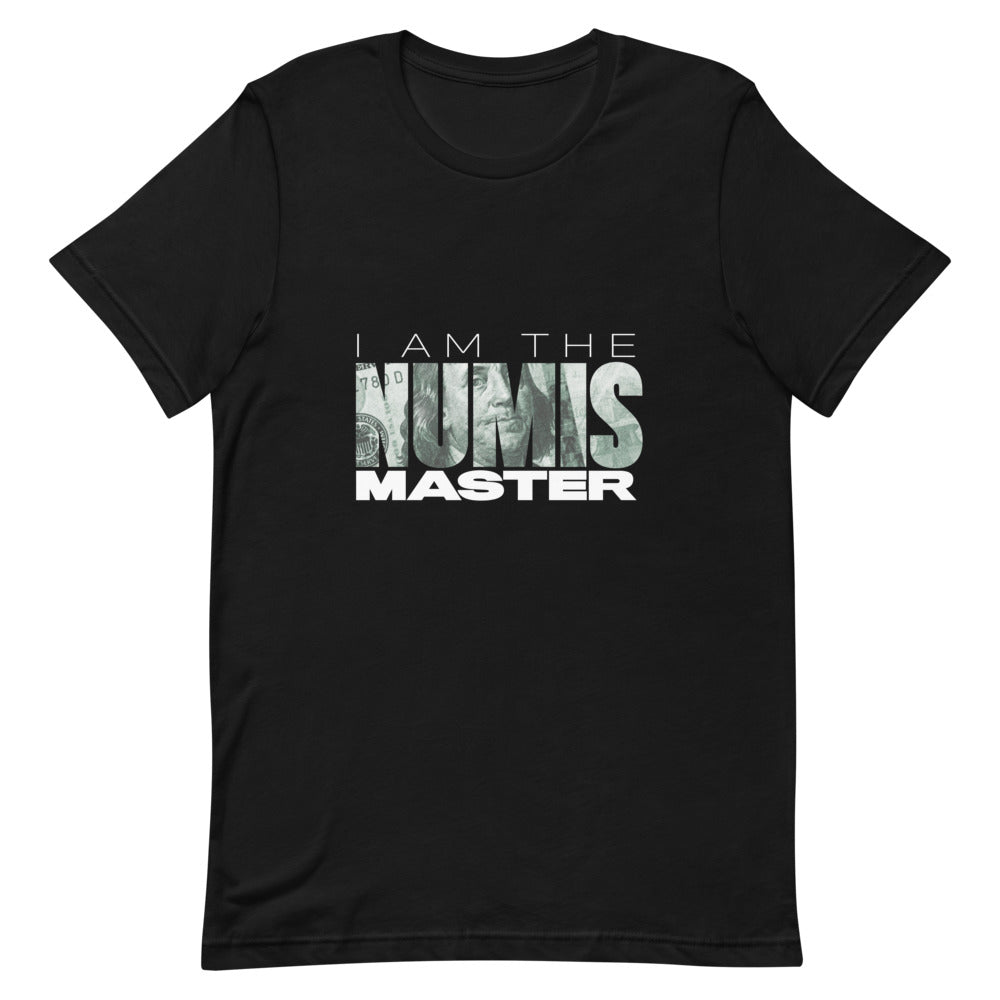 I Am the Numismaster T-Shirt